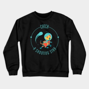 Catch a Shooting Star - Space Dog Crewneck Sweatshirt